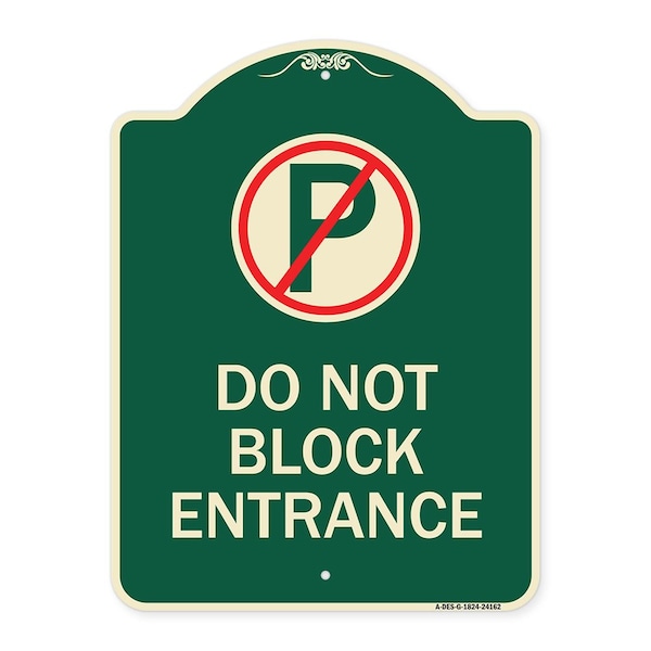 Signmission Do Not Block Entrance W/ No Parking Heavy-Gauge Aluminum Architectural Sign, 24" x 18", G-1824-24162 A-DES-G-1824-24162 - main